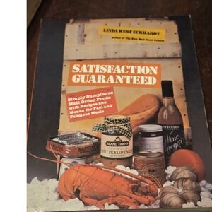 Linda West Eckhardt Satisfaction Guaranteed Cookbook 1st Ed 1986 Multi Gourmet